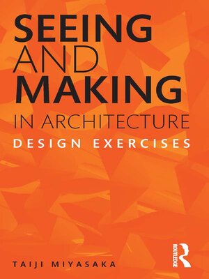 cover image of Seeing and Making in Architecture
